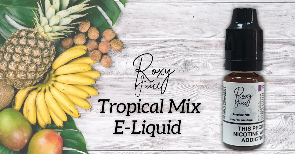 Buy Tropical Mix E-Liquid by Roxy Juice