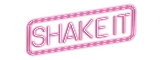 Shake It
